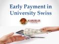 Early Payment in University Swiss PowerPoint PPT Presentation