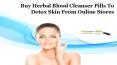 Buy Herbal Blood Cleanser Pills to Detox Skin from Online Stores