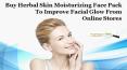Buy Herbal Skin Moisturizing Face Pack to Improve Facial Glow from Online Stores