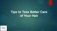 Tips to Take Better Care of Your Hair PowerPoint PPT Presentation