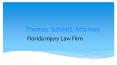 Florida Injury Firm, Thomas Schmitt Attorney PowerPoint PPT Presentation