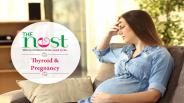 Thyroid & Pregnancy
