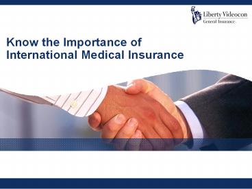 Know the Importance of International Medical Insurance
