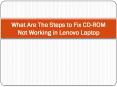 What Are The Steps to Fix CD-ROM Not Working in Lenovo Laptop PowerPoint PPT Presentation