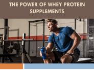 The Power of Whey Protein Supplements