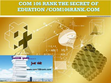 COM 106 RANK The Secret of Eduation /com106rank.com