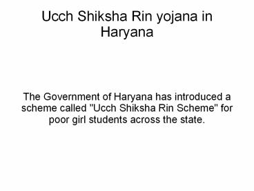 Ucch Shikisha Rin Yojana In haryana 2017