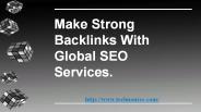 Make Strong Backlinks With Global SEO Services.