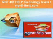 MGT 401 HELP  Technology levels / mgt401help.com