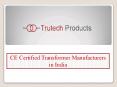 CE Certified Transformer Manufacturers – Trutech Products PowerPoint PPT Presentation