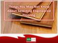Things You May Not Know About Selecting Engineered Flooring