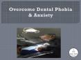 Female Dentist Brandon: Overcome Your Dental phobia and fear at Bridges Dental PowerPoint PPT Presentation