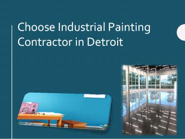 Choose Industrial Painting Contractor in Detroit