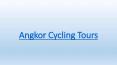 Angkor Cycling Tour PowerPoint PPT Presentation