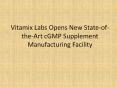 Vitamix Labs Opens New State-of-the-Art cGMP Supplement Manufacturing Facility PowerPoint PPT Presentation