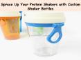 Spruce Up Your Protein Shakers with Custom Shaker Bottles PowerPoint PPT Presentation