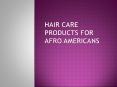 Haircare products for Afro Americans