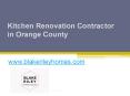 Kitchen Renovation Contractor in Orange County - www.blakerileyhomes.com PowerPoint PPT Presentation