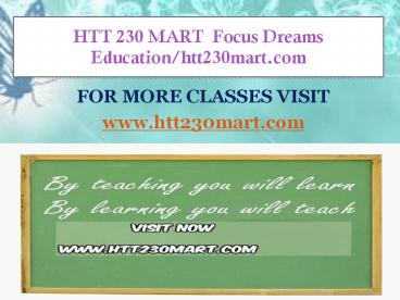 HTT 230 MART  Focus Dreams Education/htt230mart.com