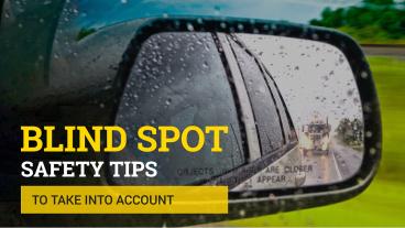 Blind Spot Safety Tips to Take Into Account