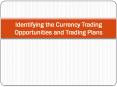 Identifying the Currency Trading Opportunities and Trading Plans PowerPoint PPT Presentation