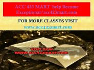 ACC 423 MART  help Become Exceptional/acc423mart.com