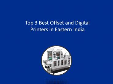 Top 3 Best Offset and Digital Printers in Eastern India
