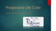 Progressive Life care PowerPoint PPT Presentation