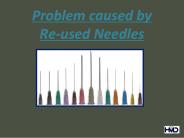 Problem caused by Re-used Needles