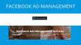 Facebook ad management PowerPoint PPT Presentation