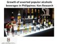 Growth of assorted popular alcoholic beverages in Philippines: Ken Research PowerPoint PPT Presentation