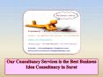 Our Consultancy Services is the Best Business Idea Consultancy in Surat PowerPoint PPT Presentation