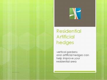 Residential Artificial hedges