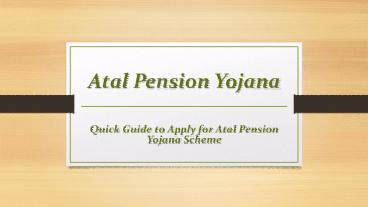 A Quick Guidance about Atal Pension Yojana