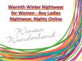 Warmth Winter Nighties for Womens Cold Night PowerPoint PPT Presentation