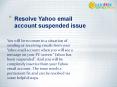 Resolve Yahoo email account suspended issue PowerPoint PPT Presentation