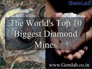 The World's Top 10 Biggest Diamond Mines