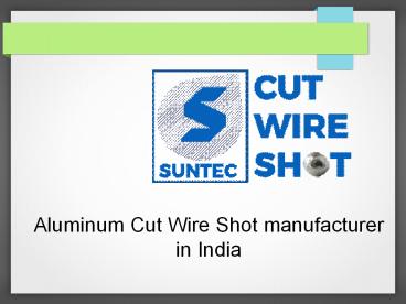 Aluminum Cut Wire Shot manufacturer in India (2)