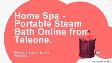 Home Spa - Portable Steam Bath by Teleone