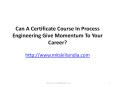 Can A Certificate Course In Process Engineering Give Momentum To Your Career? PowerPoint PPT Presentation