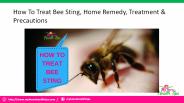 How To Treat Bee Sting, Home Remedy, Treatment & Precautions