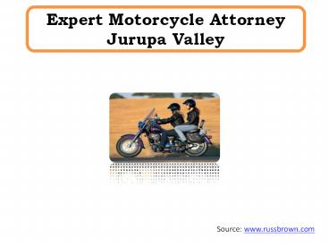 Expert Motorcycle Attorney Jurupa Valley