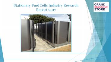 Stationary Fuel Cells Industry Research Report 2017