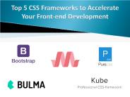 Top 5 CSS Frameworks to Accelerate Your Front-end Development