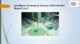 Intelligent transport system (its) market report 2017 PowerPoint PPT Presentation