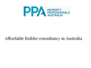 Affordable Builder consultancy in Australia