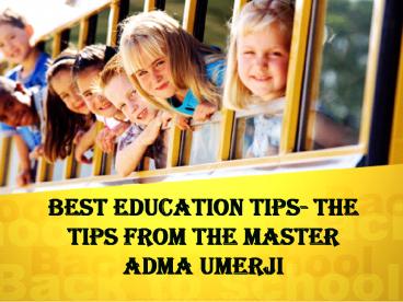 Best Education Tips- The Tips From The Master Shafiq Patel
