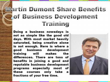Martin Dumont known as highly successful CEO