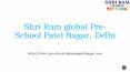 Shri Ram global Pre-School Patel Nagar, Delhi PowerPoint PPT Presentation