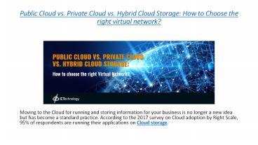Public Cloud vs. Private Cloud vs. Hybrid Cloud Storage: How to Choose the right virtual network?